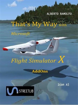 cover image of That's My Way with Microsoft FSX--AddOns